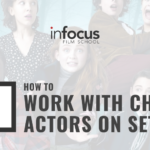 How To Work With Child Actors On Set