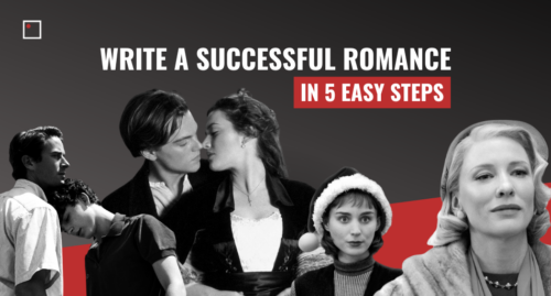 Write a Successful Romance in 5 Simple Steps - InFocus Film School