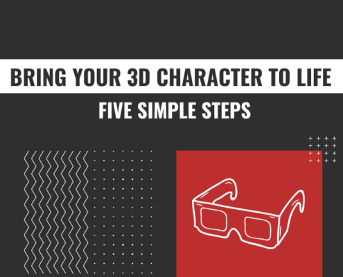 BRING YOUR 3d character to life five simple steps