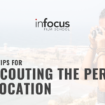 5 tips for scouting the perfect location
