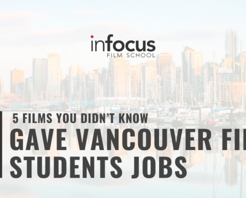 5 Films You Didn’t Know Gave Vancouver Film Students Jobs