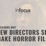 Why Should New Directors Make Horror Films?