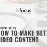 7 SIMPLE STEPS how to make better video content