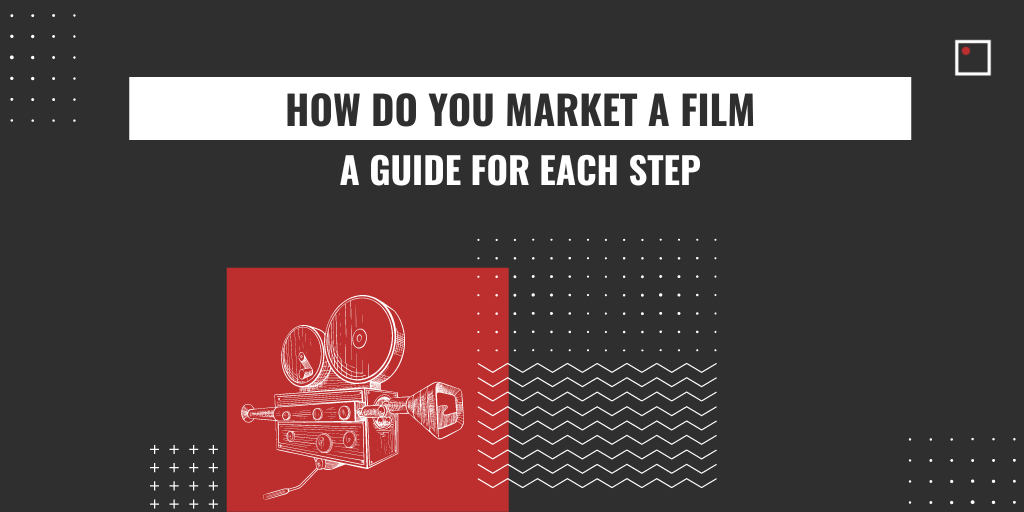 How do you market a film 
