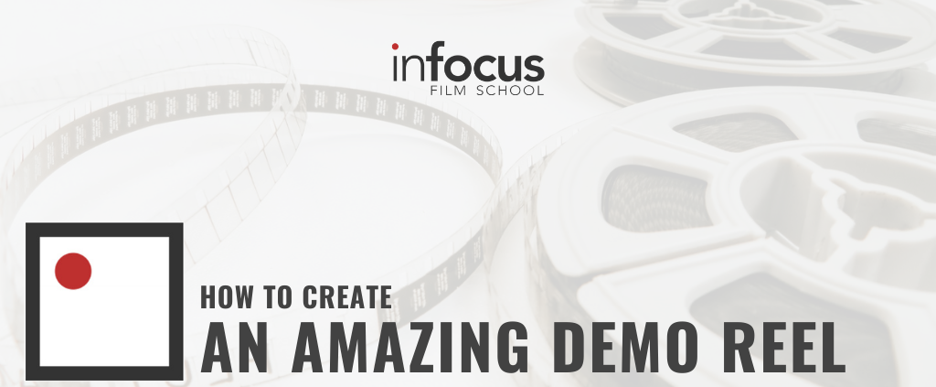 HOW TO CREATE AN AMAZING DEMO REEL