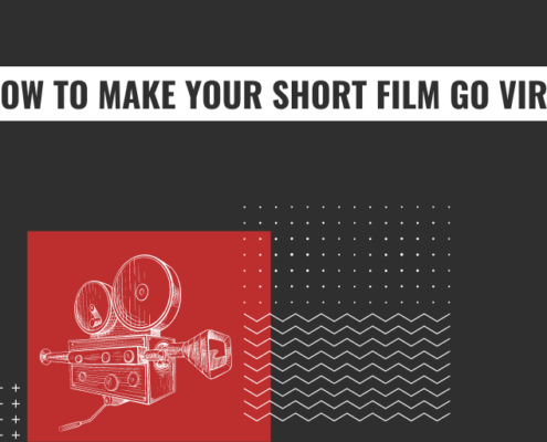 how to make your short film go viral
