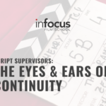 Script Supervisors: The Eyes & Ears of Continuity