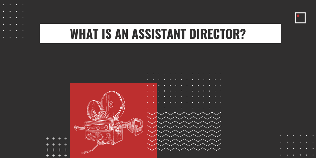 what-is-an-assistant-director-in-film-infocus-film-school