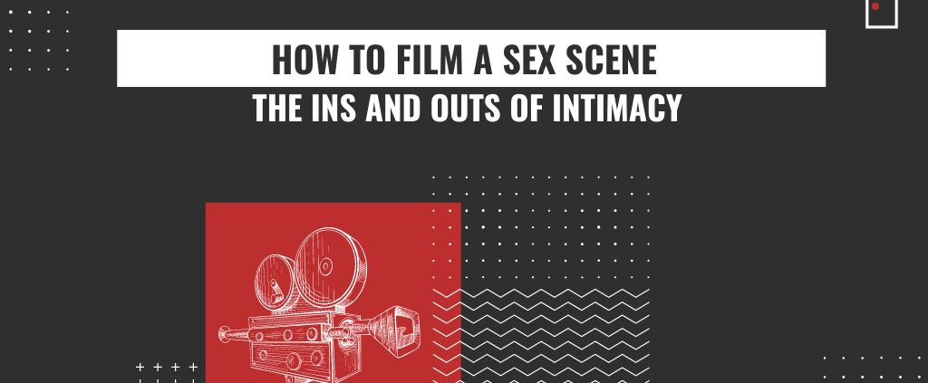 How to film a sex scene