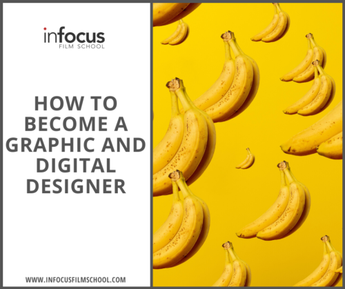 How to Become a Graphic Designer - InFocus Film School