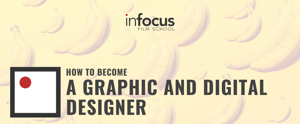 HOW TO BECOME A GRAPHIC AND DIGITAL DESIGNER