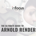The Ultimate Guide to Arnold Rendering