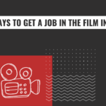 Nine ways to get a job in the film industry