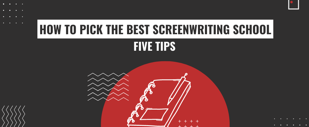 how to pick the best screenwriting school