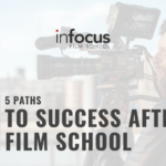 5 Paths to Success After Film School