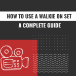 How to use a walkie on set a complete guide