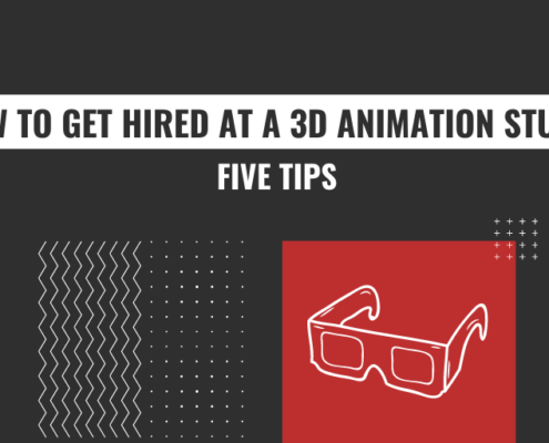 how to get hired at a 3d animation studio